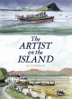 The Artist on the Island, by Pete Hogan
