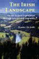 The Irish Landscape: An All-Ireland Exploration through Science and Literature by Peadar McArdle