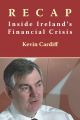 Recap: Inside Ireland's Financial Crisis, by Kevin Cardiff