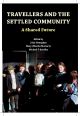 Travellers and the Settled Community: A Shared Future