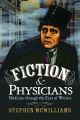 Fiction and Physicians: Medicine through the Eyes of Writers