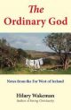 The Ordinary God: Notes from the Far West of Ireland